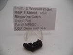 MP9SC Smith & Wesson Pistol M&P 9 Shield Magazine Catch  9mm  Used Part