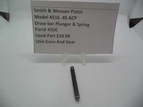 4506 Smith & Wesson Pistol Model 4516 Draw Bar Plunger & Spring Used Part .45 ACP S&W
