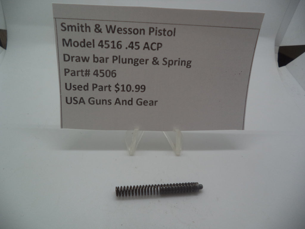 4506 Smith & Wesson Pistol Model 4516 Draw Bar Plunger & Spring Used Part .45 ACP S&W