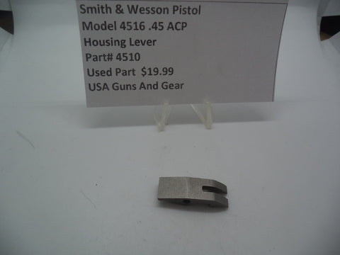 4510 Smith & Wesson Pistol Model 4516 Housing Lever Used Part .45 ACP S&W