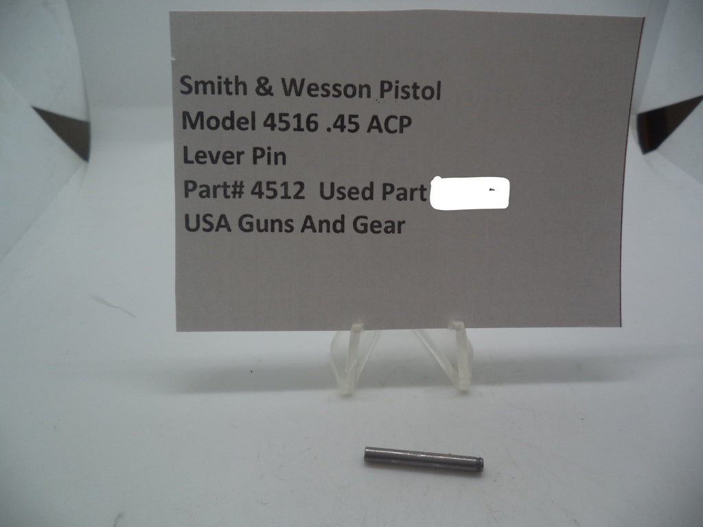 4512 Smith & Wesson Pistol Model 4516 Lever Pin Used Part .45 ACP S&W
