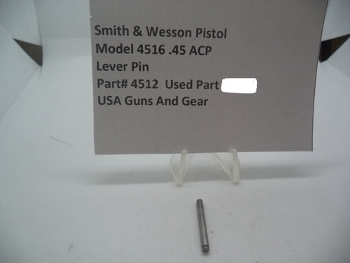 4512 Smith & Wesson Pistol Model 4516 Lever Pin Used Part .45 ACP S&W