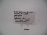 J6043 Smith & Wesson J Frame Model 60  38 SPL Grip Pin Used