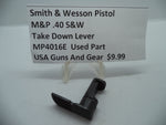 MP4016E Smith & Wesson Pistol M&P Take Down Lever Used Part .40 S&W