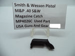 MP4026C Smith & Wesson Pistol M&P Magazine Catch Used Part .40 S&W