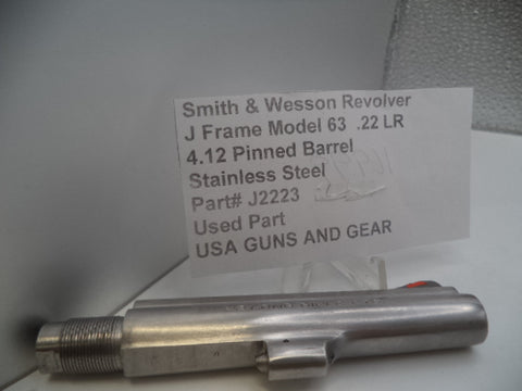 J2223 Smith & Wesson J Frame Model 63 Pinned 4.12" Barrel  .22 LR  Used Part