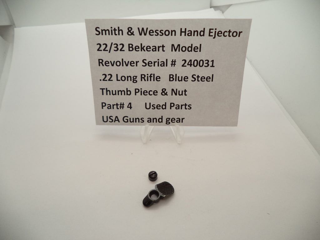 4 Smith & Wesson Revolver 22/32 Bekeart Part Thumb Piece & Nut .22 LR Rare