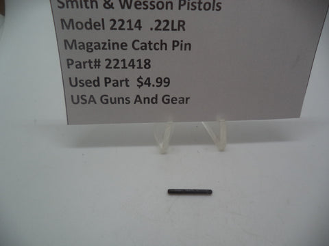 221418 Smith & Wesson Pistol Model 2214 Magazine Catch Pin .22 LR