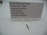 221418 Smith & Wesson Pistol Model 2214 Magazine Catch Pin .22 LR