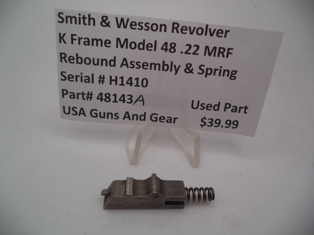 48143A  Smith & Wesson K Frame Model 48 Rebound Assembly & Spring .22MRF