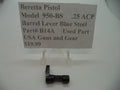 B10 Beretta Pistol Model 950-BS .25 ACP  Barrel Lever Blue Steel Used Part
