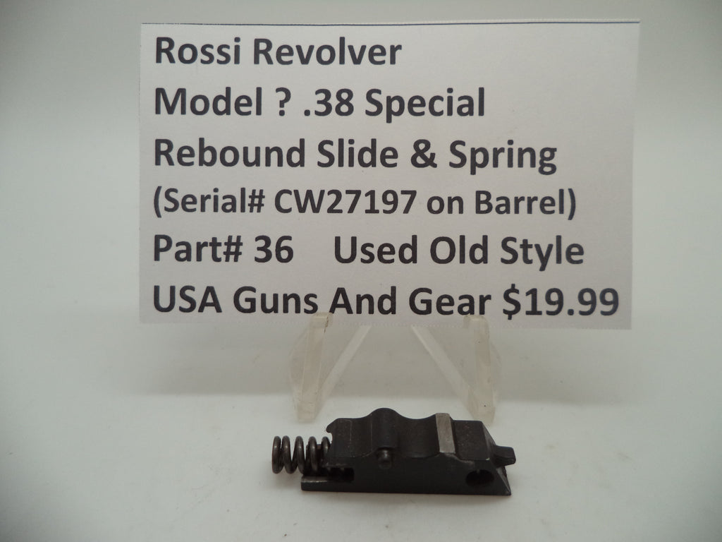 36 Rossi Revolver (Model ?) Rebound Slide & Spring Used Old Style .38 Special