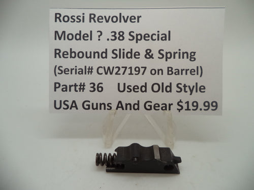 36 Rossi Revolver (Model ?) Rebound Slide & Spring Used Old Style .38 Special