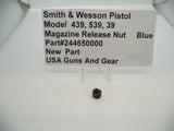 244650000 Smith & Wesson Pistol Model 439,539,39 Magazine Release Nut Blue New