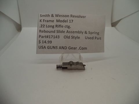 17143 Smith & Wesson K Frame Model 17 Used Rebound Slide & Spring
