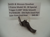36190 Smith & Wesson J Frame Model 36 Trigger .300" Wide Used .38 Special
