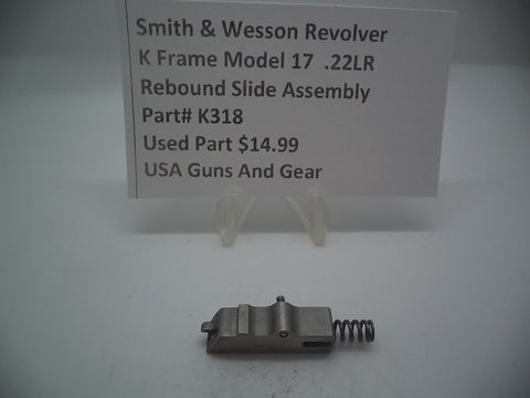 K318 Smith & Wesson Used K Frame Model 17 rebound slide assembly -                                USA Guns And Gear-Your Favorite Gun Parts Store