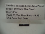 5923A Smith & Wesson Model 59 9MM Insert Pin Used Blue Steel 9MM