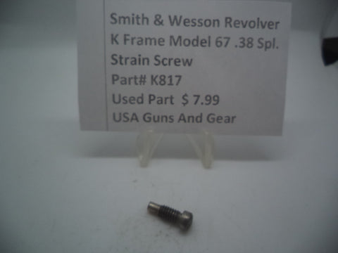 K817 Smith & Wesson K Frame Model 67-1 Strain Screw Used .38 Special