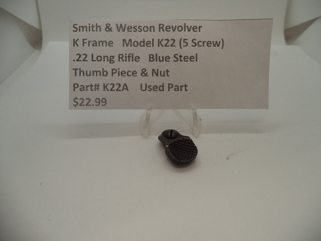 K22A Smith & Wesson K Frame Model K22 Thumb Piece & Nut .22 Long Rifle