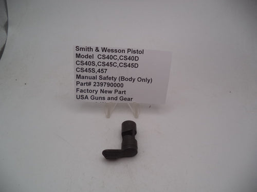 239790000 SW Model CS40C,CS40D,CS40S,CS45C,CS45D,CS45S.457 Manual Safety(Body Only)