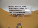 279760000 Smith & Wesson Pistol M&P Striker Keeper OEM Factory New Part