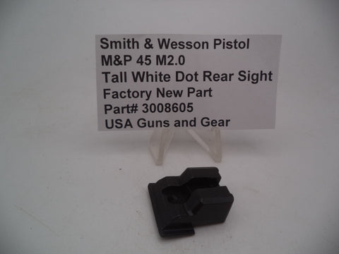 3008605 SW Pistol M&P 45 M2.0 Tall White Dot Rear Sight New part