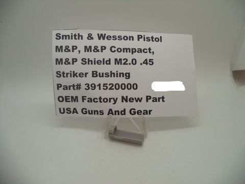 391520000 Smith & Wesson Pistol M&P 45 Striker Bushing OEM Factory New Part