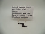 422260000 Smith & Wesson M&P Shield 9 / 40 Ejector OEM Factory New Part
