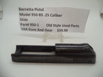 950-1 Beretta Pistol Model 950-BS .25 ACP Slide Blue Steel Used Part