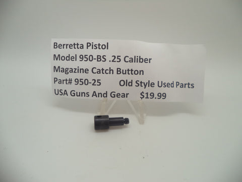 950-25 Beretta Pistol Model 950-BS .25 ACP Magazine Catch Button Used Part