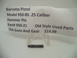 950-21 Beretta Pistol Model 950-BS .25 ACP Hammer Pin Used Part