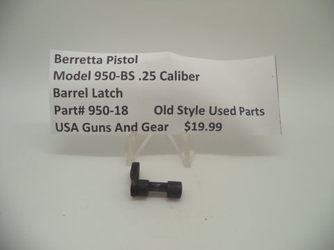 950-18 Beretta Pistol Model 950-BS .25 ACP Barrel Latch Used Part