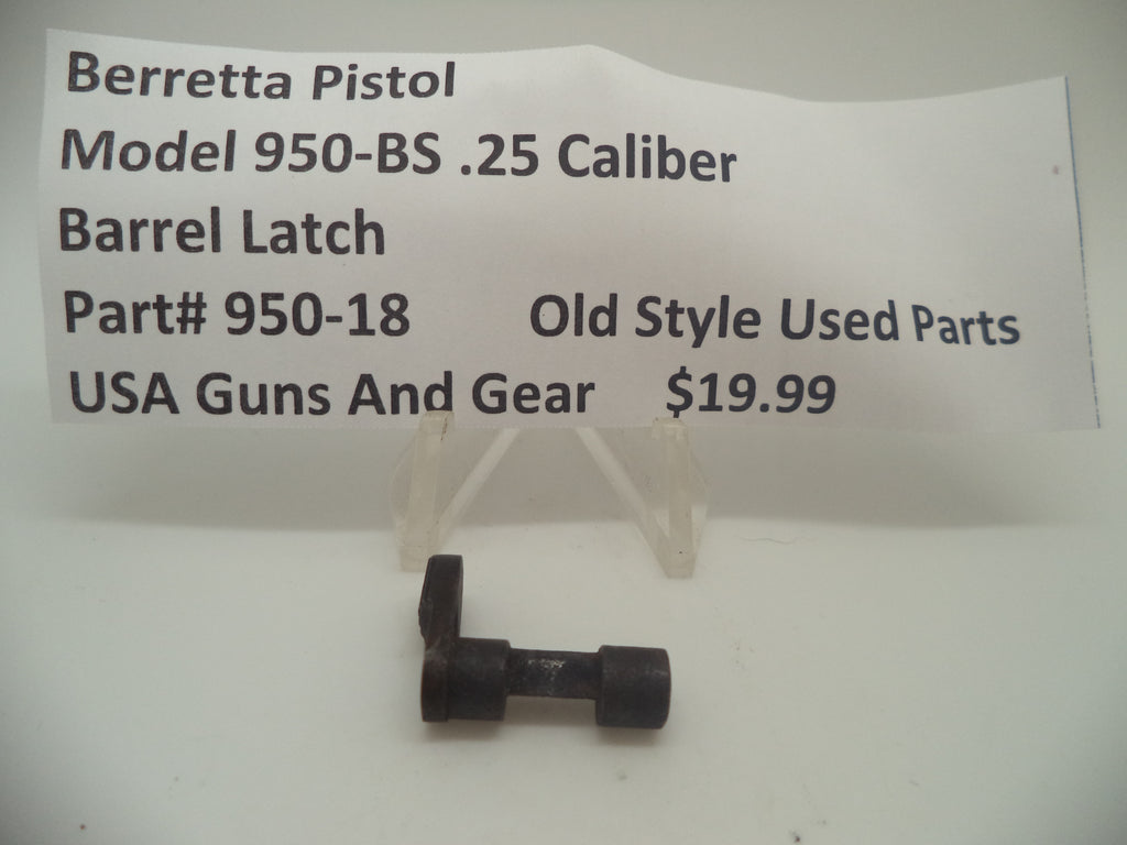 950-18 Beretta Pistol Model 950-BS .25 ACP Barrel Latch Used Part
