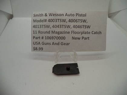 S&W Model 4003TSW 4006TSW 4013TSW Magazine Floorplate Catch 106970000