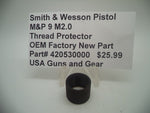 420530000 Smith & Wesson Pistol M&P 9 M2.0 Thread Protector Factory New Part