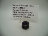 3010020 Smith & Wesson Pistol M&P 45 M2.0 Thread Protector Factory New Part