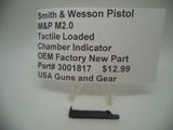 3001817 Smith & Wesson Pistol M&P M2.0 Tactile Loaded Chamber Indicator New