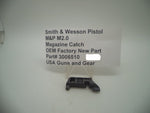 3006510 Smith & Wesson Pistol M&P M2.0 Magazine Catch Factory New Part