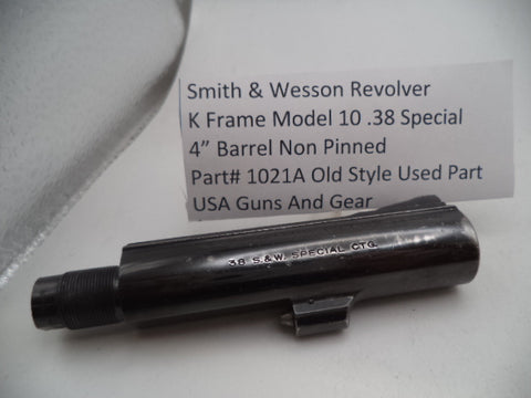 1021A Smith & Wesson K Frame Model 10 Barrel 4" Non Pinned .38 Special