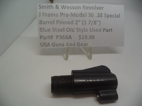 P366A Smith & Wesson J Frame Model Pre 36 Barrel Pinned 2" (1 7/8") Blue Steel .38 Special