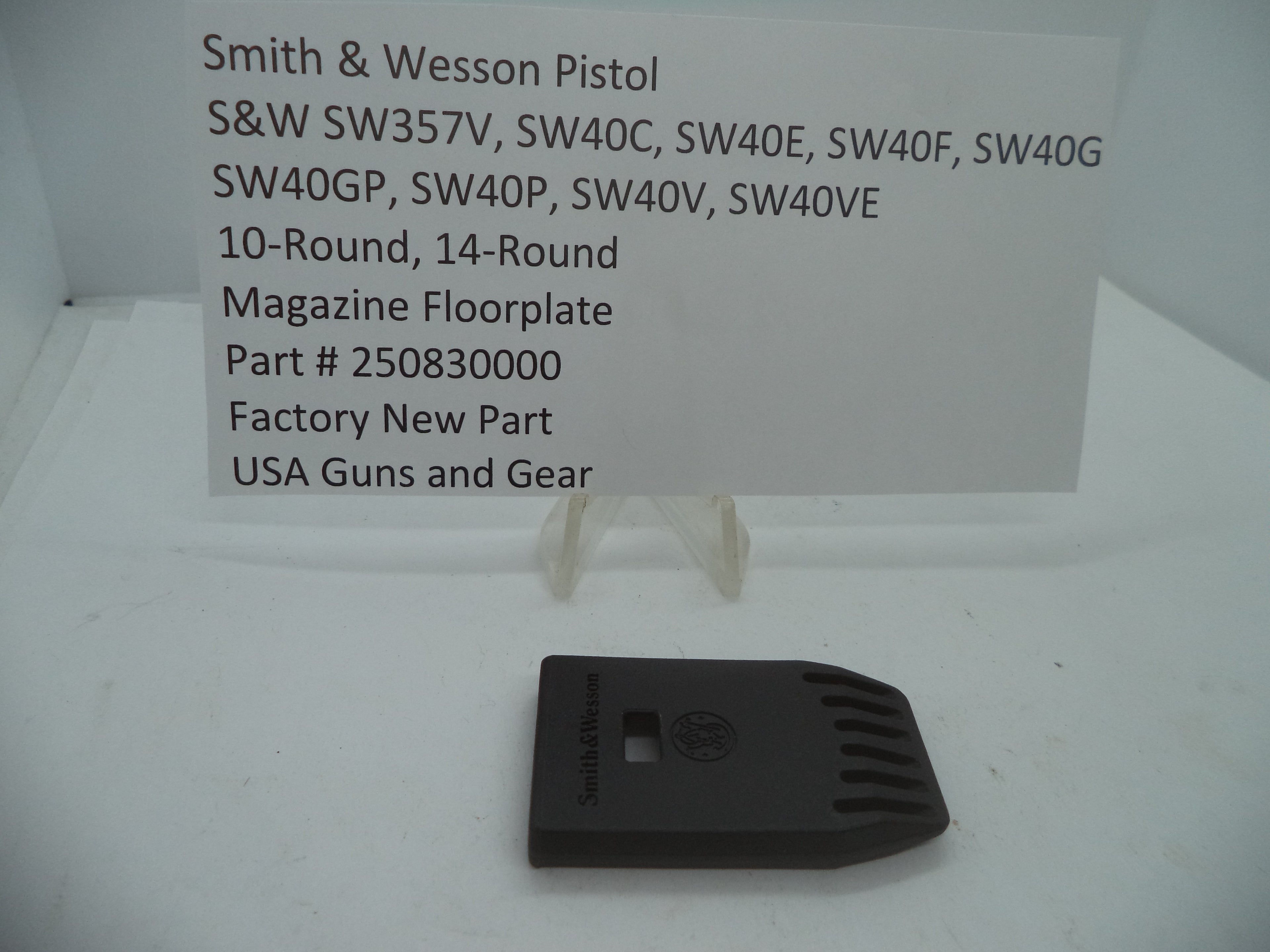 250830000 Smith & Wesson SW357V,SW40C,DW40E,DW40F,SW40G,SW40GP,SW40P,SW40V