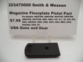 203470000 Smith & Wesson Magazine Floor plate Pistol Part See Models Below