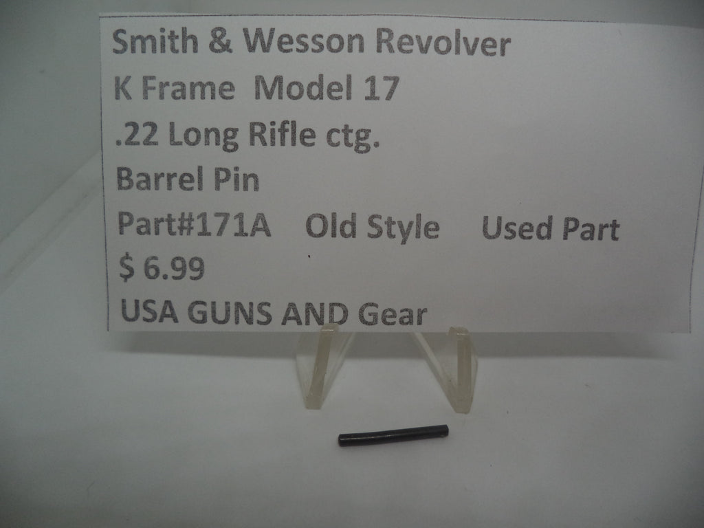 171A Smith & Wesson K Frame Model 17 Used Barrel Pin Old Style .22 LR ctg.