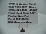 203100000 S&W Pistol S&W 1006,1026,4505,4526,4546 Front Night Sight  .45ACP,10mm