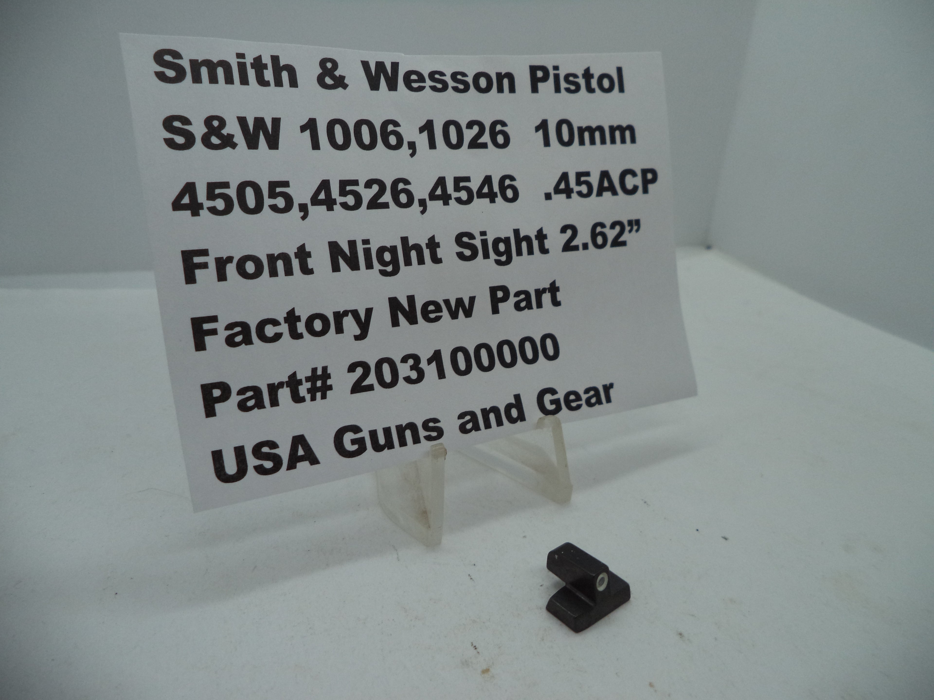 203100000 S&W Front Night Sight - 4505 4526 1006 1026 .45 ACP 10mm
