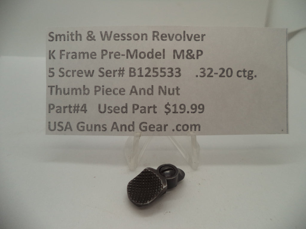 4 Smith & Wesson K Frame Pre Model M&P Thumb Piece .32-20 ctg.