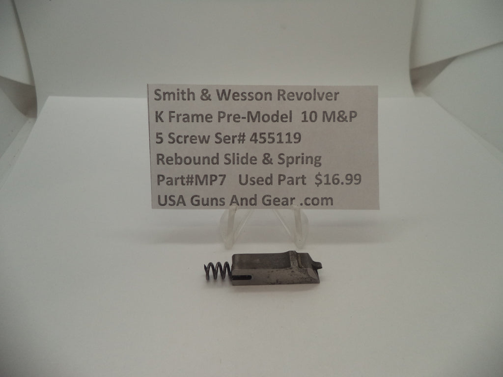 MP7 Smith & Wesson K Frame Pre Model 10 M&P Used Rebound Slide & Spring