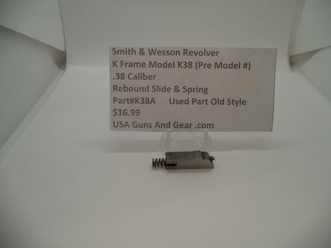 K38A Smith & Wesson K Frame Model K38 Used Rebound Slide & Spring .38 Caliber
