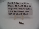 315520000 Smith & Wesson Pistol Model 22-A, 22S magazine Follower Button